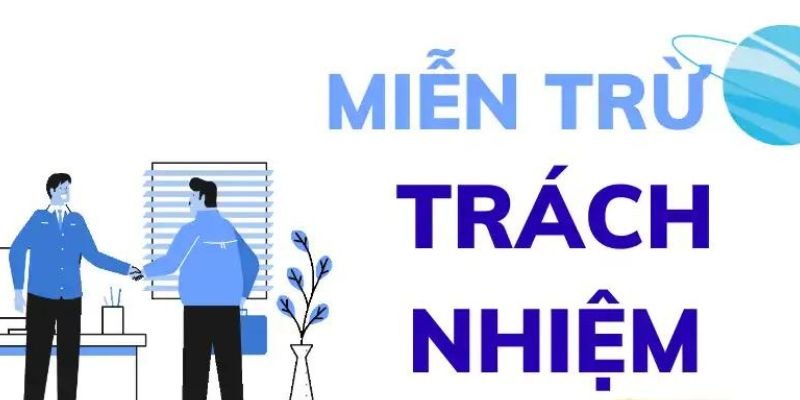 Khái niệm miễn trừ trách nhiệm của hệ thống